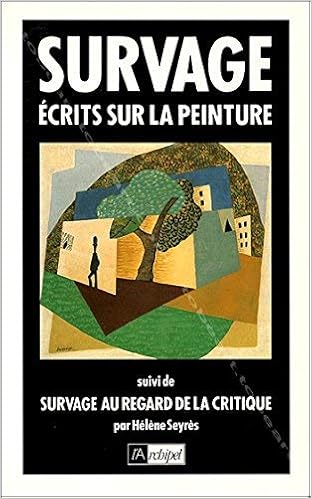 Ecrits Sur La Peinture Leopold Survage Textes Reunis Et Presentes Par Helene Seyres Suivi De Survage Au Regard De La Critique French Edition Survage Leopold Amazon Com Books Ecrits Sur La Peinture Leopold Survage Textes Reunis Et Presentes Par Helene Seyres Suivi De Survage Au Regard De La Critique French Edition Survage Leopold Amazon Com Books