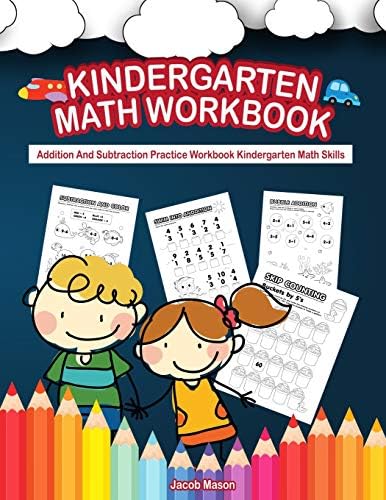 Kindergarten Math Workbook: Addition And Subtraction Practice Workbook Kindergarten Math Skills (Early Math Books) Paperback – January 16, 2019