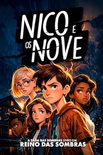 Livro Nico e os Nove: Reino das Sombras (A Saga das Sombras Livro 1)