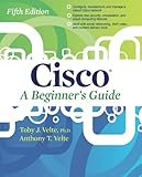 Cisco A Beginner's Guide, Fifth Edition by Toby Velte