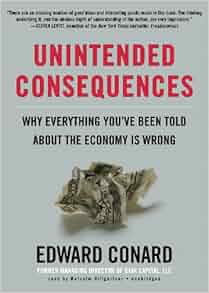 Unintended Consequences Why Everything You Ve Been Told