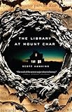 The Library at Mount Char: A Novel