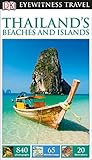 DK Eyewitness Travel Guide: Thailand's Beaches & Islands by DK Publishing