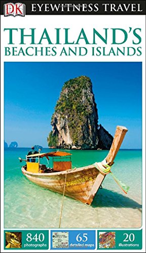DK Eyewitness Travel Guide: Thailand's Beaches & Islands by DK Publishing
