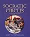 Socratic Circles: Fostering Critical and Creative Thinking in Middle and High School
