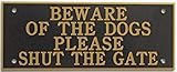 Acrylic Beware of the dogs please shut the gate 5in x 2in in Black