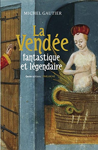 La  Vendée fantastique et légendaire