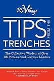 Tips from the Trenches: The Collective Wisdom of Over 100 Professional Services Leaders by Theresa Jansen, Mahesh Baxi