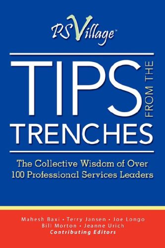 Tips from the Trenches: The Collective Wisdom of Over 100 Professional Services Leaders by