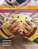 The Knitters Bible Knitted Accessories by Claire Crompton