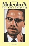Malcolm X: The Last Speeches (Malcolm X Speeches & Writings) by Malcolm X, Bruce Perry