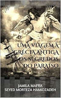Livro Uma Viagem à Grécia Antiga e os Segredos do Paraíso