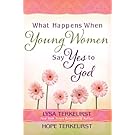What Happens When Young Women Say Yes to God