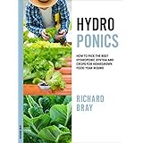Hydroponics: How to Pick the Best Hydroponic System and Crops for Homegrown Food Year-Round (Urban Homesteading Book 1)