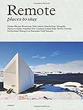 Remote Places to Stay by Debbie Pappyn, David De Vleeschauwer