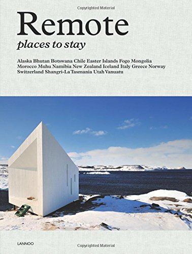 Remote Places to Stay by Debbie Pappyn