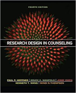 Research Design in Counseling By Puncky Paul Heppner,Bruce E. Wampold,Jesse Owen,Thompson,Kenneth T. Wang