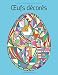 Livre de coloriage pour adultes Œufs décorés 1 (Volume 1) (French Edition) by Nick Snels