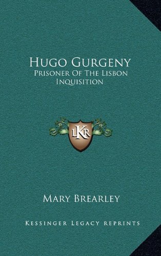 Hugo Gurgeny: Prisoner Of The Lisbon Inquisition