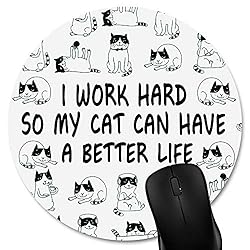 Knseva Cute Cats Funny Quote Round Mouse Pad Custom