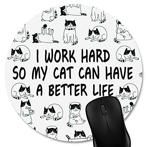 Knseva Cute Cats Funny Quote Round Mouse Pad Custom