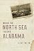 Where the North Sea Touches Alabama by Allen C. Shelton
