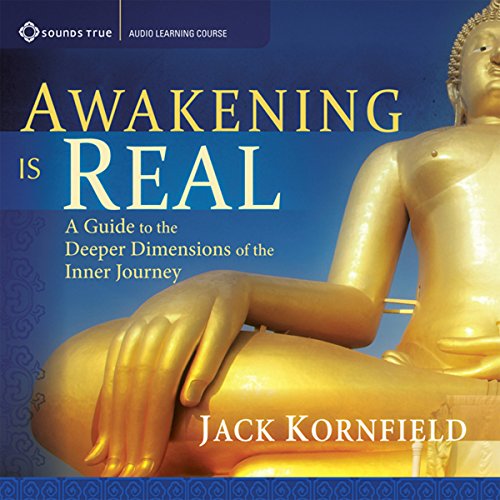 Awakening Is Real: A Guide to the Deeper Dimensions of the Inner Journey