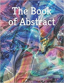 The Book Of Abstract A Beautiful Coffee Table Photobook Stress Photobooks Various Various 9798638351786 Amazon Com Books