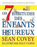 Les 7 Habitudes des Enfants Heureux (French Edition) by 