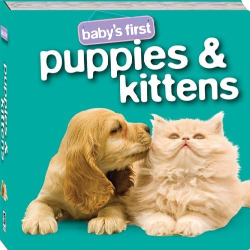 Baby's First Puppies and Kittens