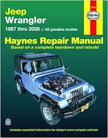 Jeep Wrangler, 1987-2008 (Haynes Repair Manual): Haynes: 9781563927966