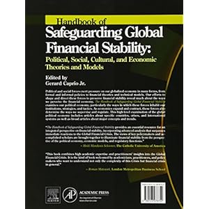 Handbook of Safeguarding Global Financial Stability: Political, Social, Cultural, and Economic Theories and Models