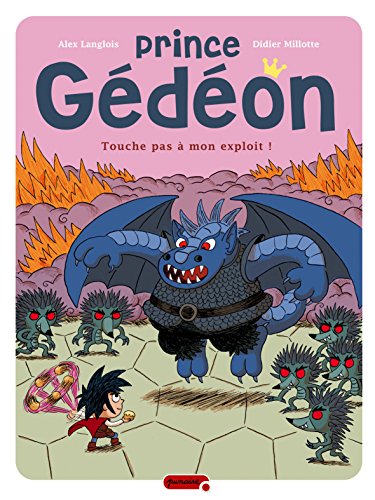 Prince Gédéon, Tome 2 : Touche pas à mon exploit !