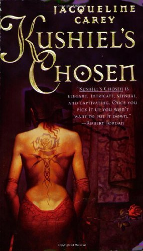 By Jacqueline Carey Kushiel's Chosen (Kushiel's Legacy) (1st)
