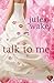 Talk to Me (Choc Lit)