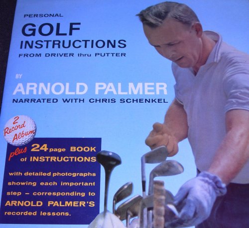 Arnold Palmer - Personal Golf Instructions From Driver Thru Putter - Zortam Music
