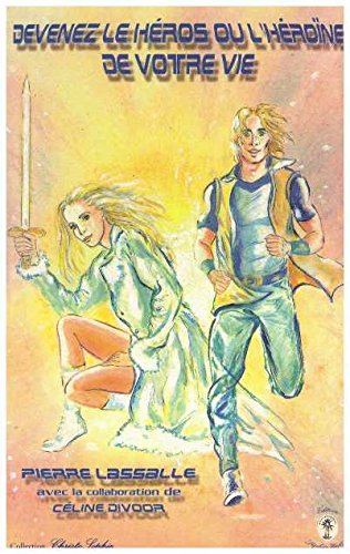 Devenez le héros ou l'héroïne de votre vie