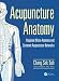 Acupuncture Anatomy: Regional Micro-Anatomy and Systemic Acupuncture Networks
