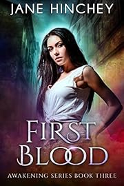 First Blood (Awakening Series Book 3)