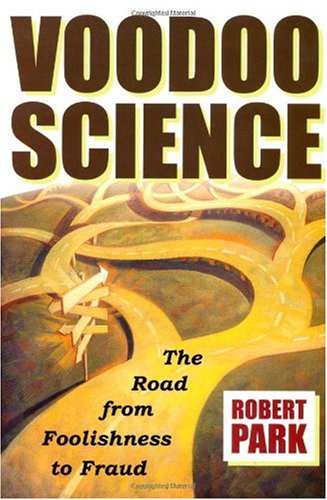 "Voodoo Science" av Robert L. Park