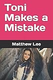 Toni Makes a Mistake