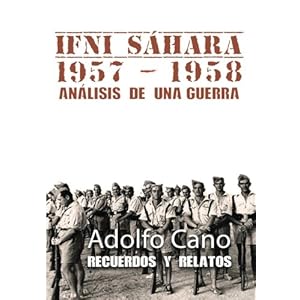 Ifni Sahara 1957-1958: Análisis de una guerra (Spanish Edition)
