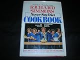 Richard Simmons' Never-Say-Diet Cookbook by Simmons, Richard published by Warner Books Hardcover