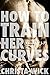 How to Train Her Curves (Training Her Curves Episodes 1-7): Three Billionaire BBW Domination and Submission Romances