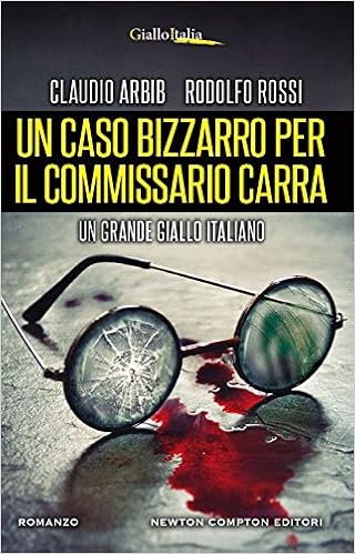 Claudio Arbib, Rodolfo Rossi – Un caso bizzarro per il commissario Carra (2016)