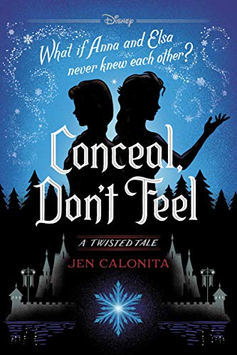 Frozen Twisted Tale: Conceal, Don't Feel: A Twisted Tale