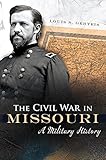 Front cover for the book Civil War Missouri: A Military History by Louis S. Gerteis