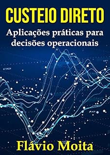 Livro Custeio direto: aplicações práticas para decisões operacionais