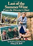 Last of the Summer Wine - From the Director's Chair