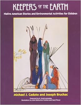 Amazon Com Keepers Of The Earth Native American Stories And Environmental Activities For